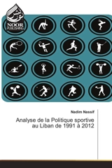 Analyse de la Politique sportive au Liban de 1991 à 2012 - NASSIF, Nadim