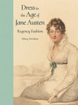 Dress in the Age of Jane Austen - Hilary Davidson