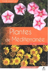 Plantes de Méditerranée : des Albères à la Riviera - Franck Le Driant