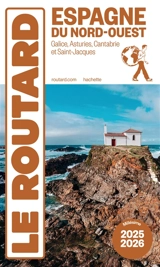 Espagne du Nord-Ouest : Galice, Asturies, Cantabrie et Saint-Jacques : 2025-2026 - Philippe Gloaguen