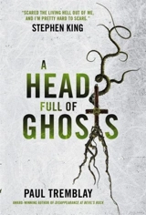 A Head Full of Ghosts - Tremblay, Paul