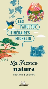 La France nature : une carte & un guide - Manufacture française des pneumatiques Michelin