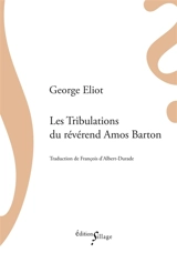 Les tribulations du révérend Amos Barton - George Eliot