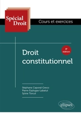Droit constitutionnel : cours et exercices - Stéphane Caporal-Greco