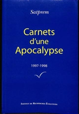 Carnets d'une apocalypse. Vol. 17. 1997-1998 - Satprem