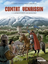 Comtat Venaissin. Vol. 1. L'affrontement des royaumes - Eric Stoffel