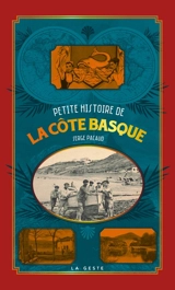 Petite histoire de la côte basque - Serge Pacaud