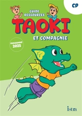 Taoki et compagnie, CP : guide ressources : progamme 2025 - Angélique Le Van Gong