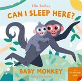 Can I Sleep Here ? : Baby Monkey - Ella Bailey