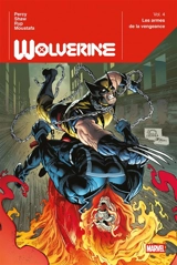 Wolverine. Vol. 4. Les armes de la vengeance - Benjamin Percy