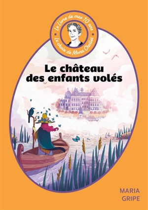 Le château des enfants volés - Maria Gripe