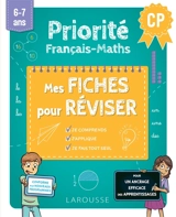 Priorité français-maths CP, 6-7 ans : mes fiches pour réviser - Delphine Urvoy