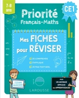Priorité français-maths CE1, 7-8 ans : mes fiches pour réviser - Delphine Urvoy