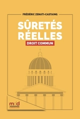 Sûretés réelles : droit commun - Frédéric Zenati-Castaing