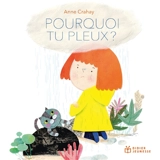 Pourquoi tu pleux ? - Anne Crahay
