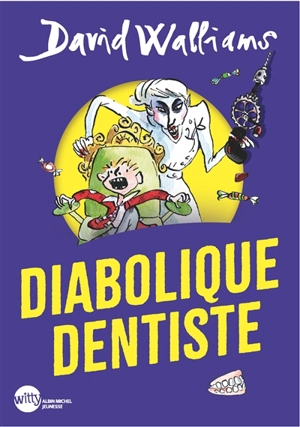 Diabolique dentiste - David Walliams
