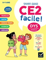Tout mon CE2 facile ! 8-9 ans, dys : conforme aux nouveaux programmes