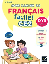 Mon cahier de français facile ! CE2, 8-9 ans, dys : conforme aux nouveaux programmes - Evelyne Barge