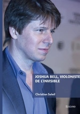 Joshua Bell, violoniste de l'invisible - Rupert Brooke
