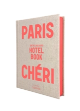 Paris chéri : hotel book - Zoé de Las Cases