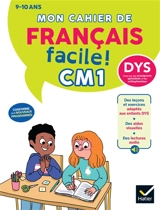Mon cahier de français facile ! CM1, 9-10 ans, dys : conforme aux nouveaux programmes - Evelyne Barge