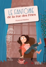 Le fantôme de la rue des Fêtes - Florence Médina