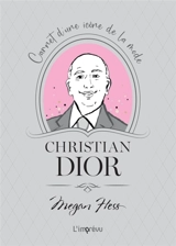 Christian Dior : carnet d'une icône de la mode - Megan Hess