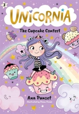 Unicornia : The Cupcake Contest - Ana Punset