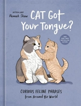 Cat Got Your Tongue ? - Hannah Shaw