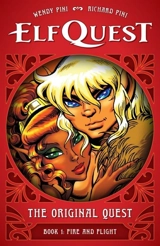 ElfQuest : The Original Quest : Book 1--Fire and Flight Vol. 1 - Wendy Pini