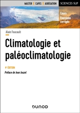 Climatologie et paléoclimatologie : cours, exercices corrigés - Alain Foucault