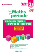 Outils pour les maths, fichier CE2, démarche explicite : les maths par période : guide pédagogique + banque de ressources, conforme aux programmes - Marie-Laure Frey-Tournier