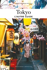 Tokyo : l'autre guide - Fany Péchiodat