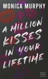 A million kisses in your lifetime - Monica Murphy