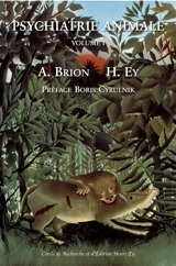 Psychiatrie Animale : Psychiatrie Animale Vol. 1 - Abel Justin Brion