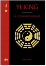 Yi king : le livre des changements - Peter Crisp