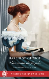 Les fiancées de New York. Vol. 1. Une union de façade - Harper St. George