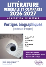 Littérature générale et comparée 2026-2027, agrégation de lettres : vertiges biographiques (textes et images) - Antona Montefusco-Martin