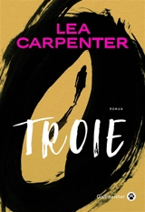 Troie - Lea Carpenter