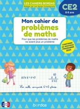 Cahier de problèmes de maths CE2, 8-9 ans : pour que les problèmes de maths ne soient plus un problème - Alain Charles