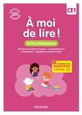 A moi de lire ! CE1 : guide pédagogique + banque de ressources : démarche explicite, conforme aux programmes