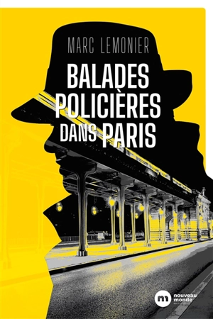 Balades policières dans Paris - Marc Lemonier