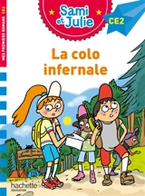 La colo infernale : CE2 - Agnès Marot