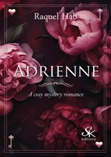 Adrienne : a cosy mystery romance - Raquel Hab