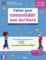 Cahier pour consolider son écriture : collège : dès la 6e - Laura Lefebvre