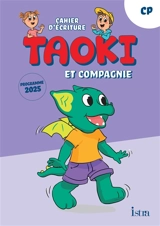 Taoki et compagnie, CP : cahier d'écriture : programme 2025 - Isabelle Carlier