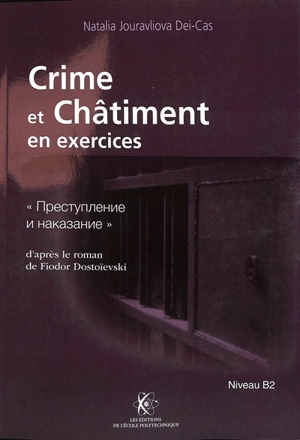 Crime et châtiment en exercices : niveau B2 - Natalia Jouravliova