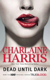 Dead Until Dark Film-Tie-in : Southern Vampire Mysteries v.1 Vol. 1 - Charlaine Harris