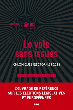 Le vote sans issues : chroniques électorales 2024