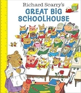 Richard Scarry's Great Big Schoolhouse - Scarry, Richard (ill)
